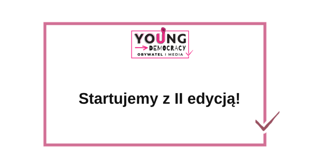 Young Democracy – Obywatel i Media – startujemy