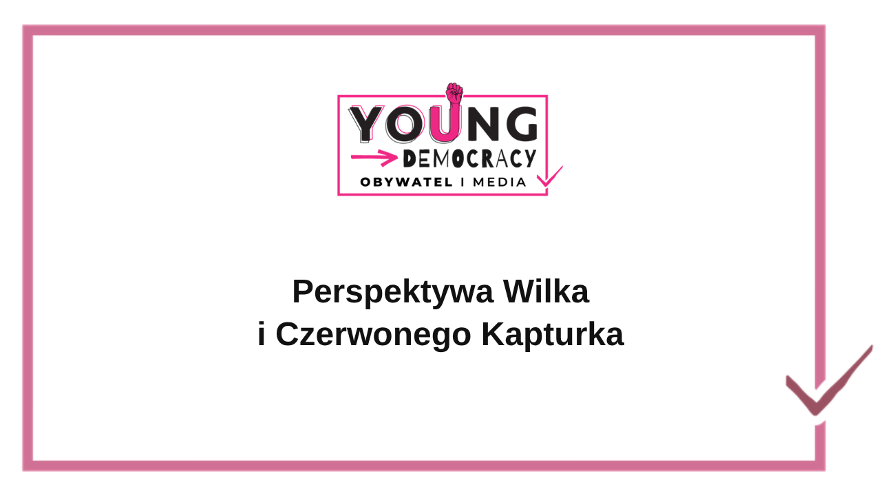 Perspektywa Wilka i Czerwonego Kapturka