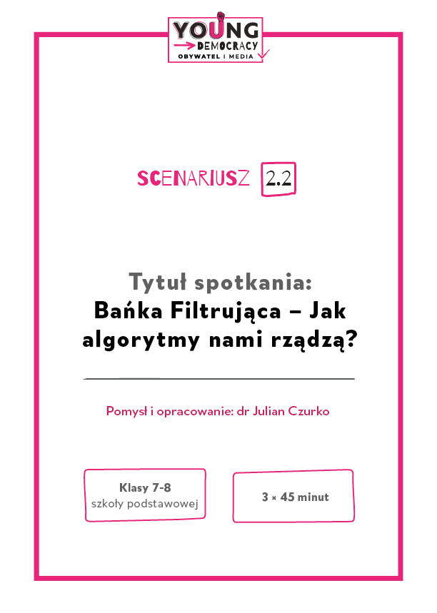 Okładka scenariusza: Bańka Filtrująca – Jak algorytmy nami rządzą? (klasy 7–8)