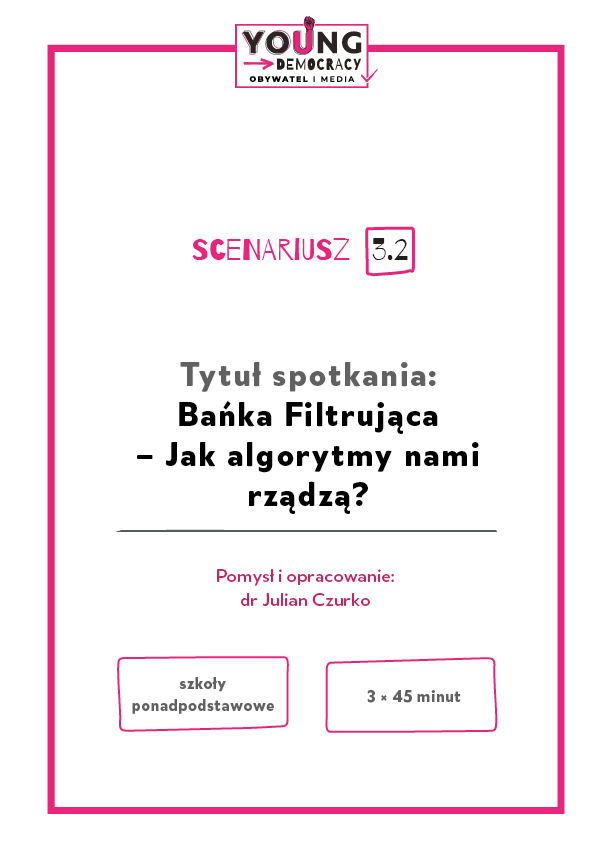 Okładka scenariusza: Bańka Filtrująca – Jak algorytmy nami rządzą? (szkoły ponadpodstawowe)